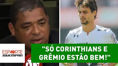 Vampeta alivia pro São Paulo: "só Corinthians e Grêmio estão bem!"