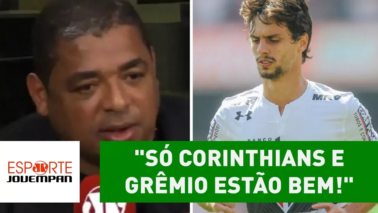 Vampeta alivia pro São Paulo: "só Corinthians e Grêmio estão bem!"