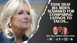 Jill Biden's Disconnect From Latinos Is Real And Disgusting!