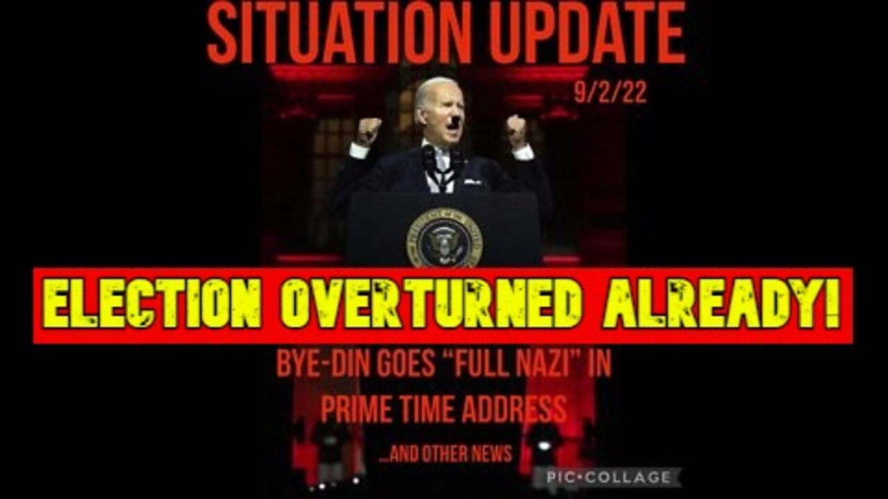 Situation Update 9/02/22: Bye-Din Goes 'Full Nazi' In Prime Time National Address! Calls Trump Supporters Threats To Democracy!