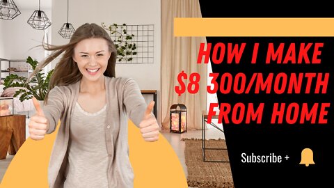 How she made $8 300/month from home!