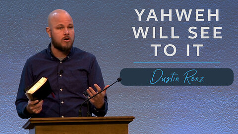 Yahweh Will See To It | Unveiling Yahweh Series