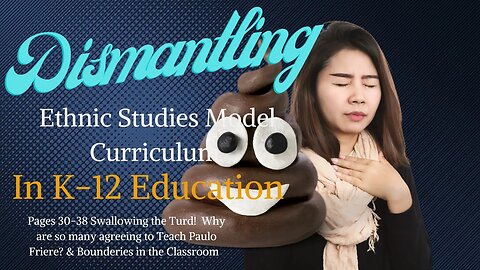 Dismantling Ethnic Studies - Getting People To Swallow the Turd