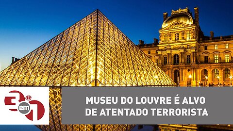 Museu do Louvre é alvo de atentado terrorista