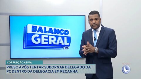 Corrupção Ativa: Preso após tentar subornar delegado da PC dentro da Delegacia em Peçanha.