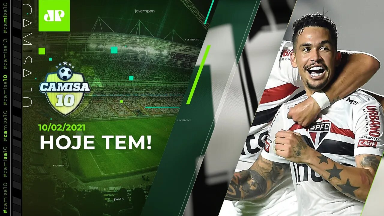 São Paulo e Corinthians fazem JOGOS CRUCIAIS na briga pela LIBERTADORES! | CAMISA 10 - 10/02/2021