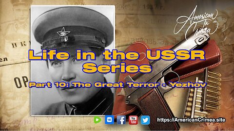 USSR - Part 10: "The Great Terror" - Yezhov and False Prosecutions