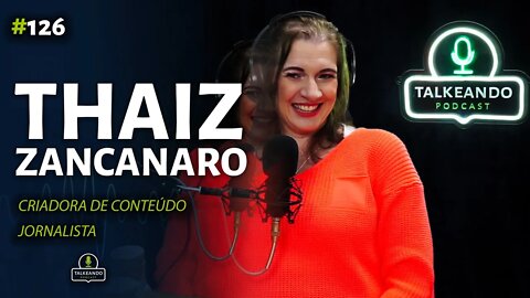 Thaiz Zancanaro - Vivendo na Irlanda | TalkeandoPodcast #125