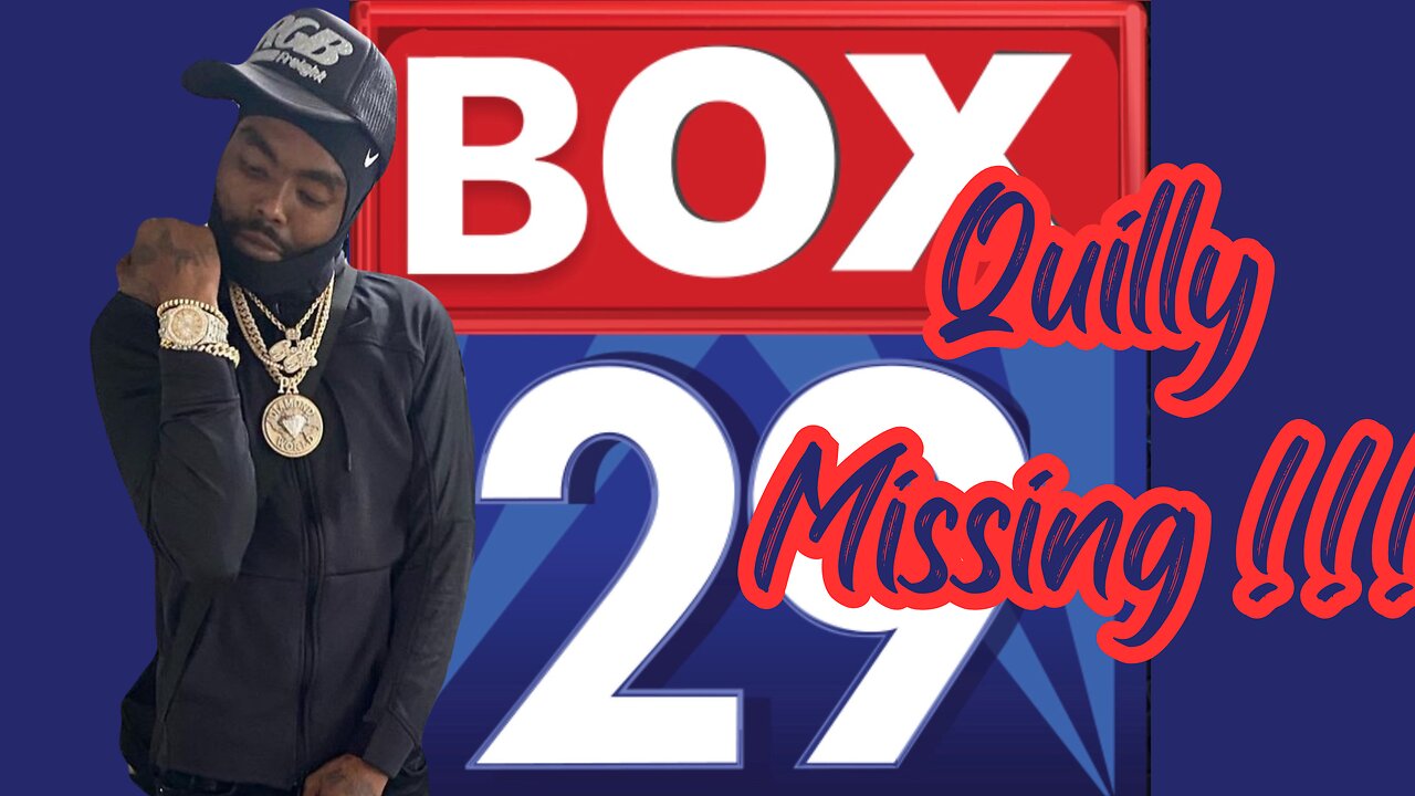 Box 29 News:Quilly Missing !!!