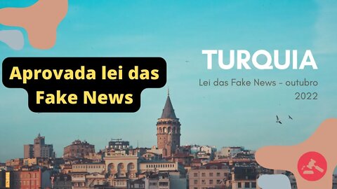 Turquia aprova lei de combate à Fake News | Como vai funcionar?