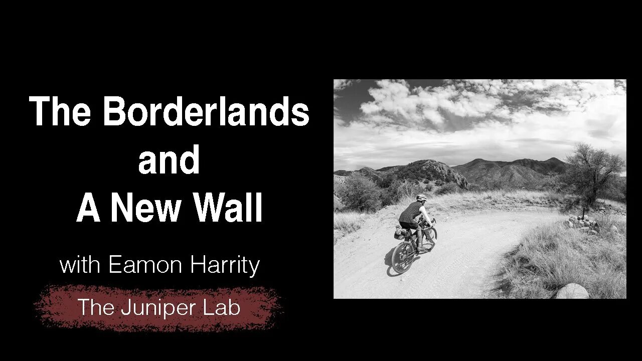 Containers as a Wall with Mexico - Eamon Harrity of Sky Islands Alliance - The Juniper Lab Podcast