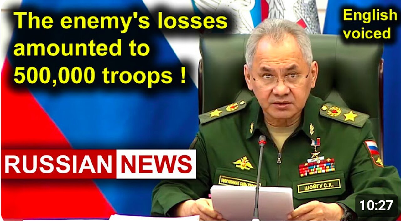 ⚔ 🇷🇺 The enemy's losses amounted to 500,000 troops! Shoigu, Russia, Ukraine