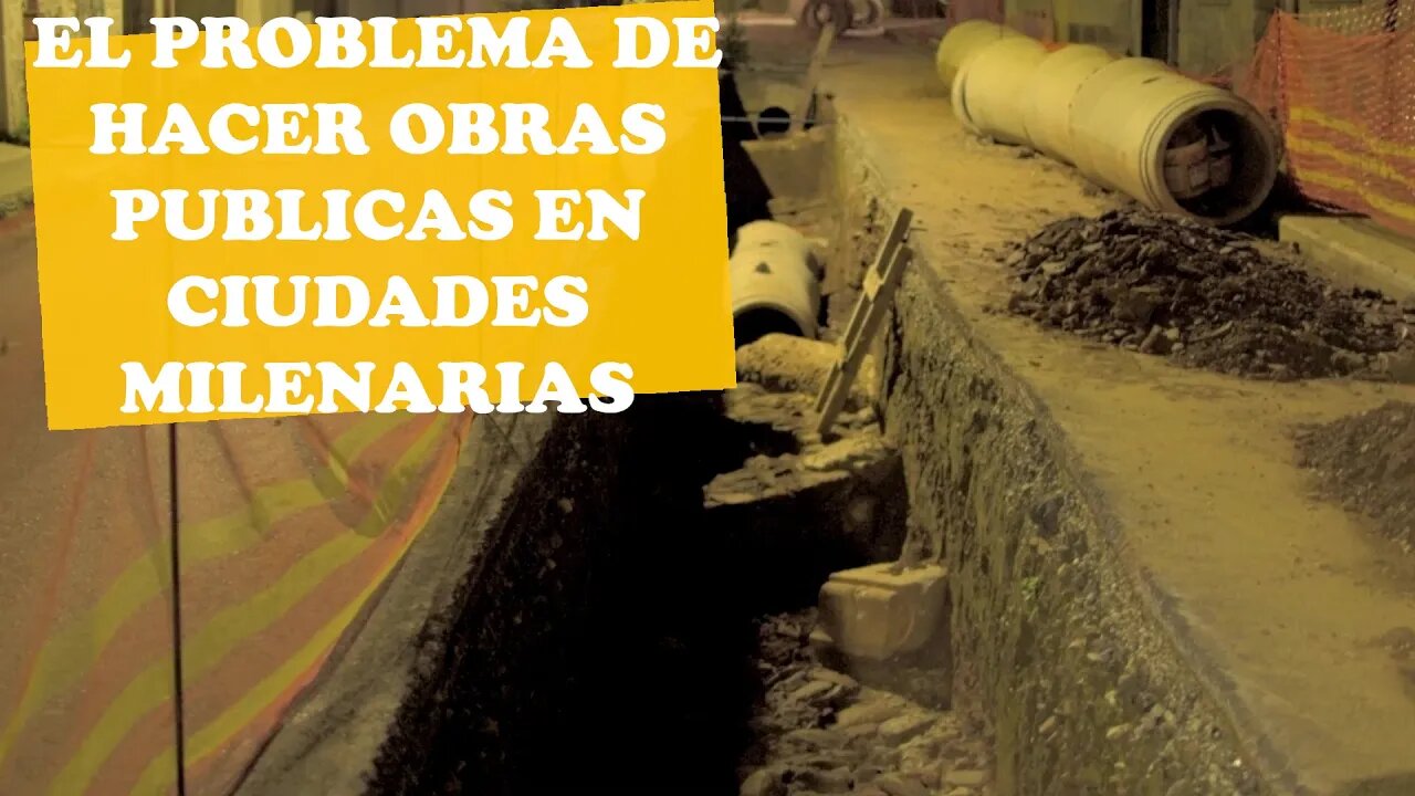 El problema de las obras públicas en ciudades históricas (exactamente lo que te estás imaginando!!!)
