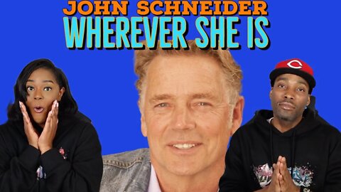 First Time Hearing John Schneider - “Wherever She Is” Reaction | Asia and BJ