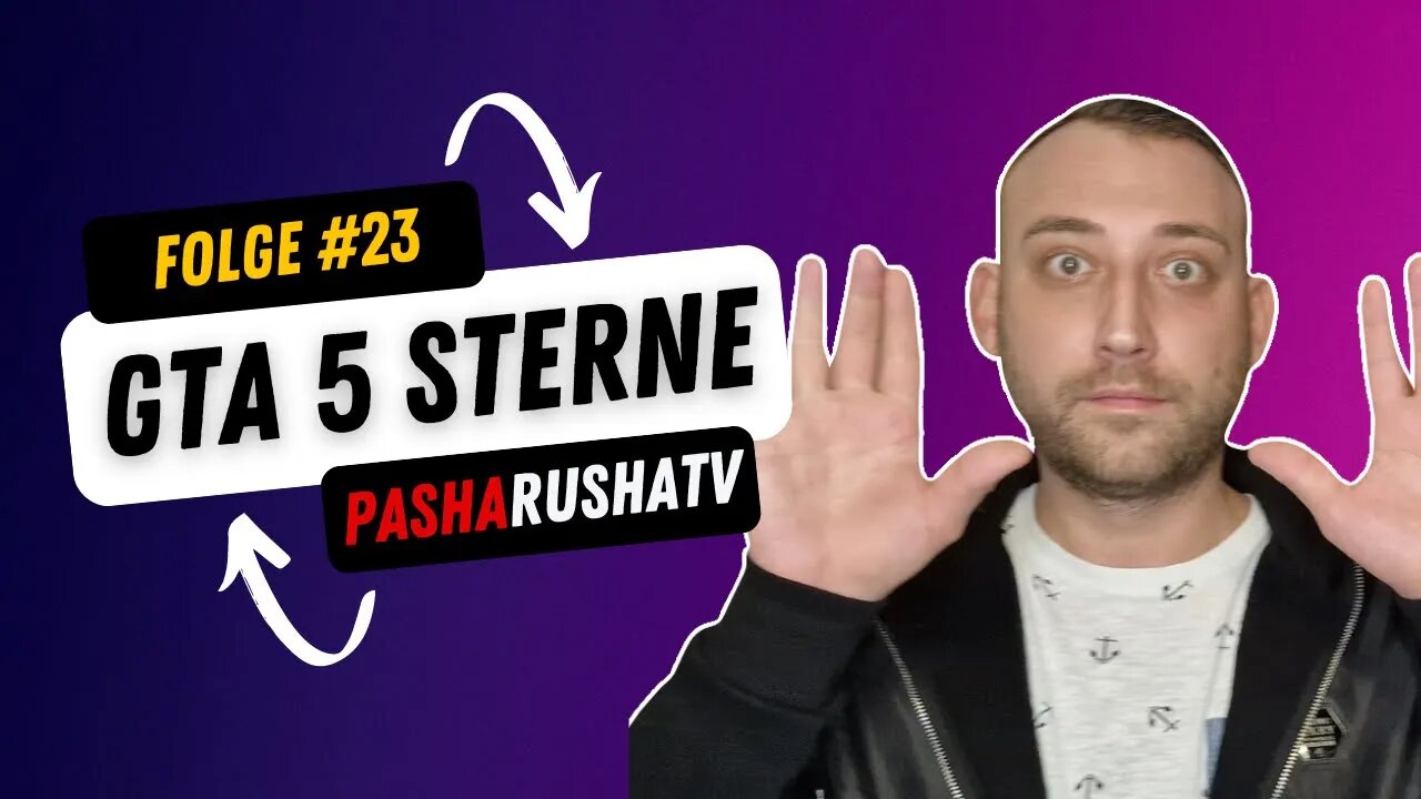 PashaRushaTV - GTA 5 STERNE [Folge #123]