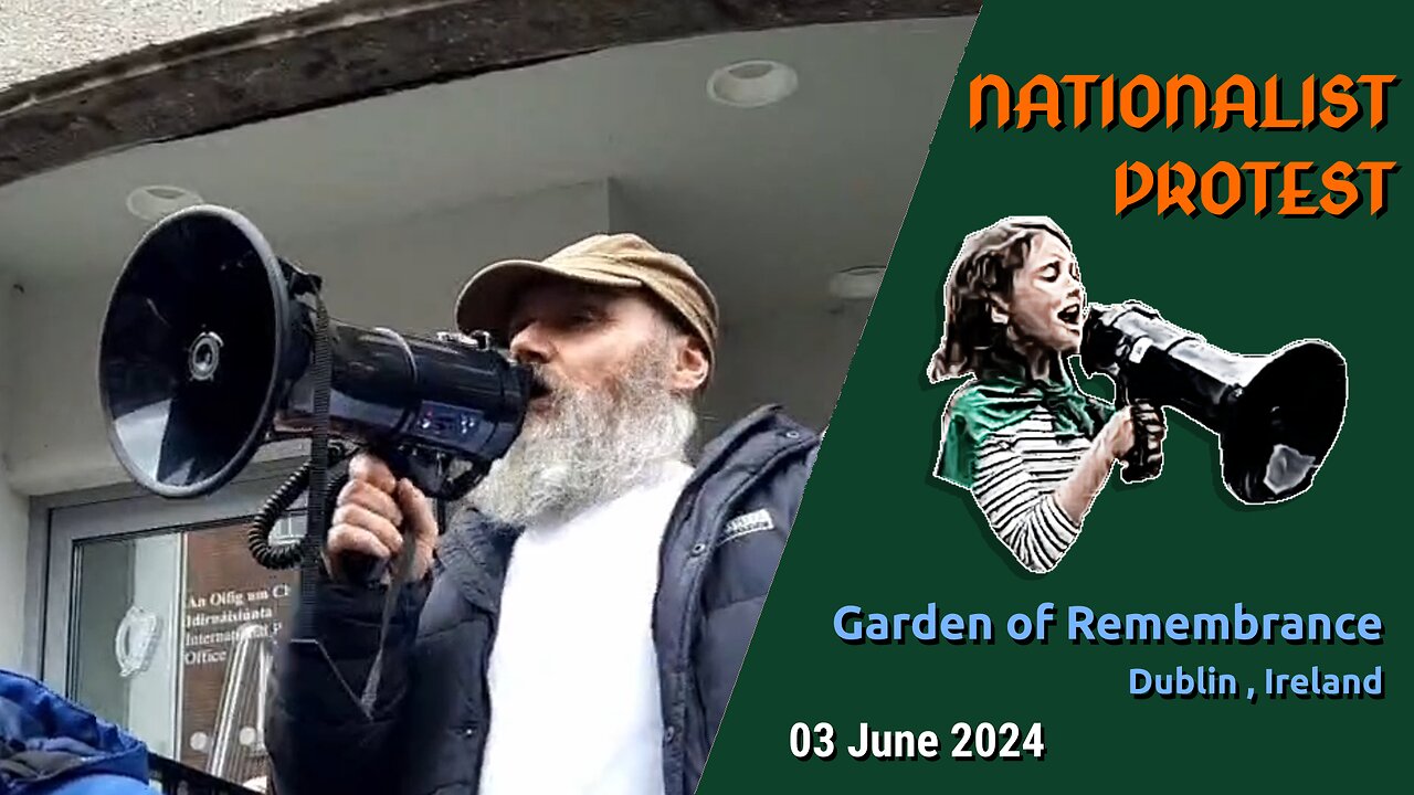 Nationalist Protest in Dublin - 3rd June 2024