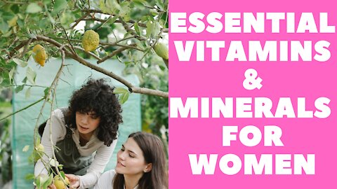 8 Essential Vitamins and Minerals for Women.