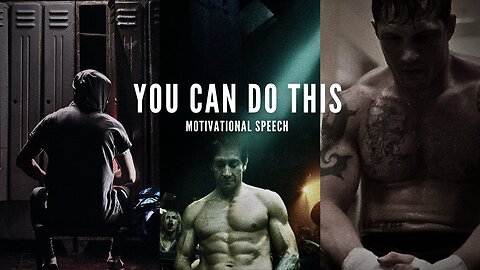 YOU CAN DO THIS - Motivational Speech