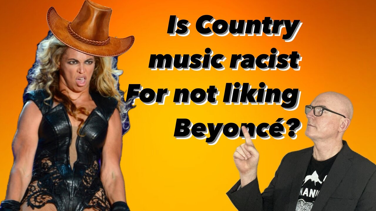 Are Country Music fans "racist"? Or is Beyonce's music just bad?