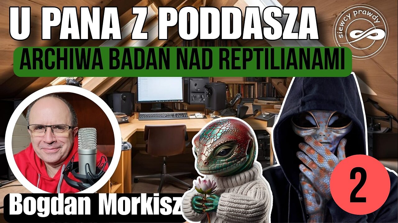 Archiwa badań nad Reptilianami cz.2 - U pana z poddasza