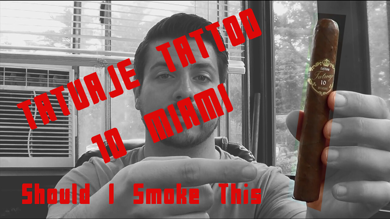 60 SECOND CIGAR REVIEW - Tatuaje Tattoo 10 Miami