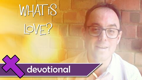 What Is Love? – Devotional Video for Kids