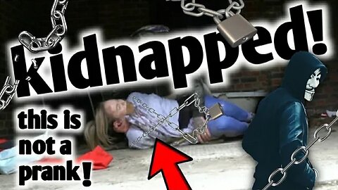 KIDNAPPED! THIS IS NOT A PRANK MY GIRLFRIEND WAS KIDNAPPED! #2