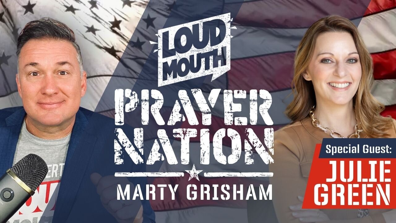 Prayer | Loudmouth Prayer Nation - Special Guest JULIE GREEN - Loudmouth Prayer