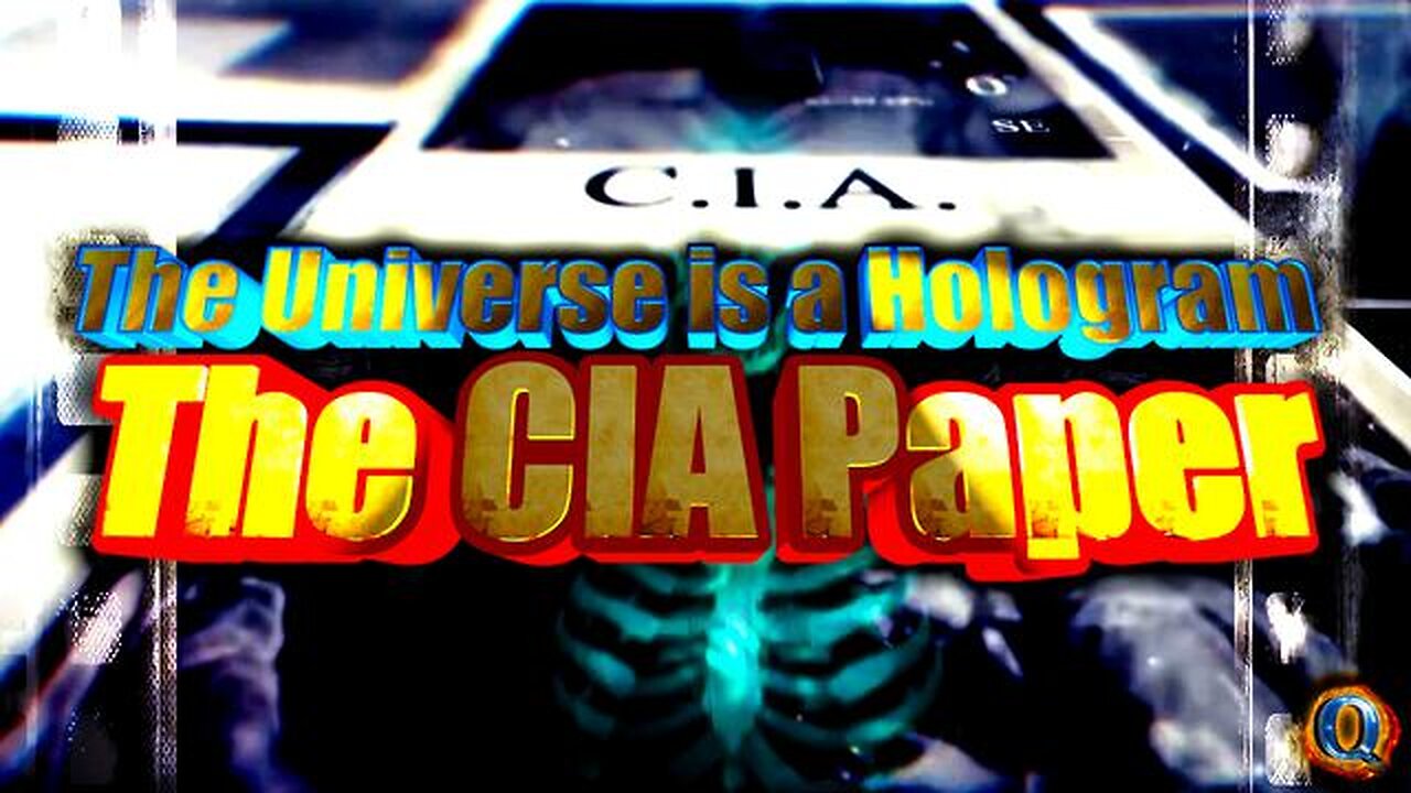 The Universe is a Hologram - The CIA Paper