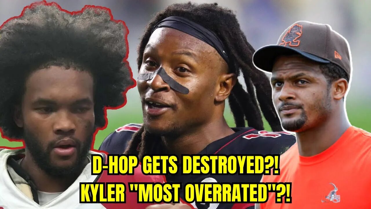 NFL Exec CRUSHES DeAndre Hopkins?! Cardinals' Kyler Murray Named NFL MOST OVERRATED QB?!