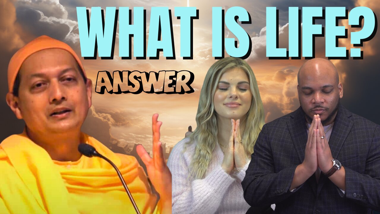 What is Life Answered by Swami Sarvapriyananda