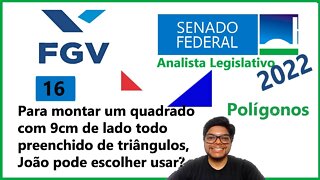 Senado 2022 (Banca FGV) Questão 16 | Geometria plana e Raciocínio Lógico