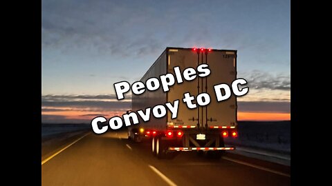 Convoy, Peoples Convoy, Freedom Convoy, PEOPLES CONVOY 2022 LIVE Washington DC