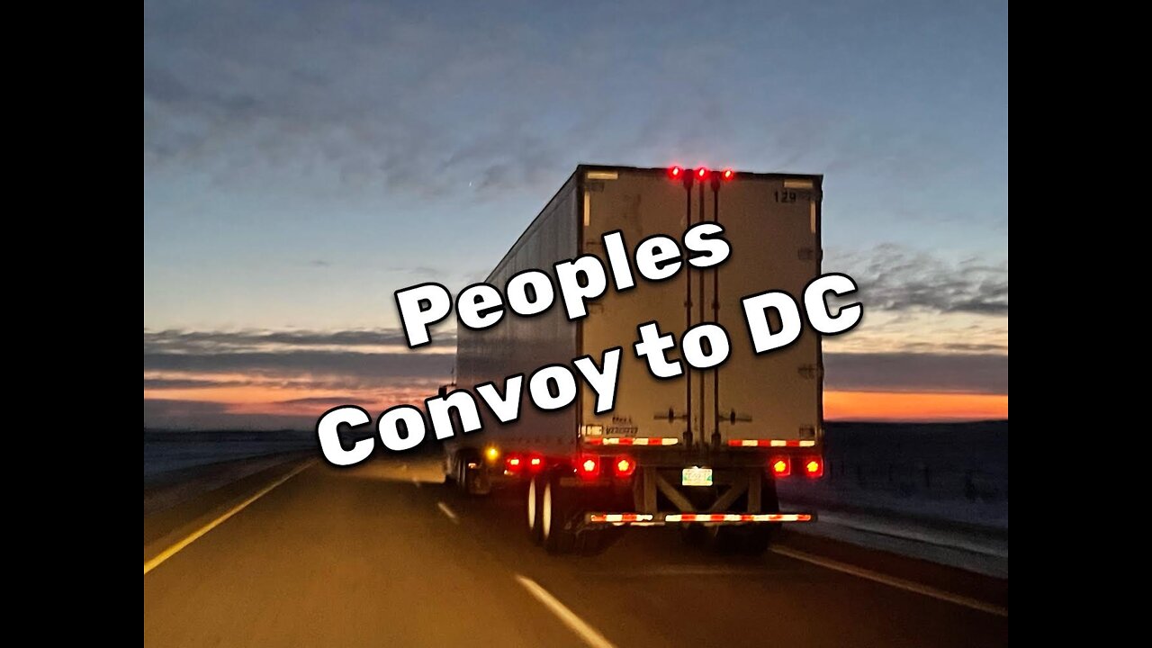 Convoy, Peoples Convoy, Freedom Convoy, PEOPLES CONVOY 2022 LIVE Washington DC