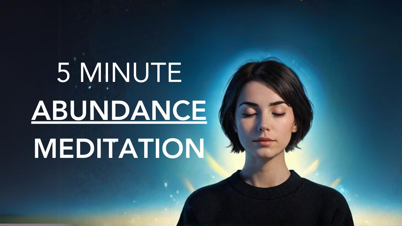 5 Minute Abundance Meditation: Attract Wealth and Success