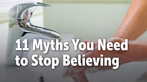 11 Myths You Need to Stop Believing