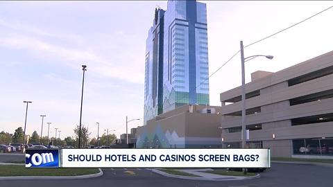 Should hotels and casinos screen bags?