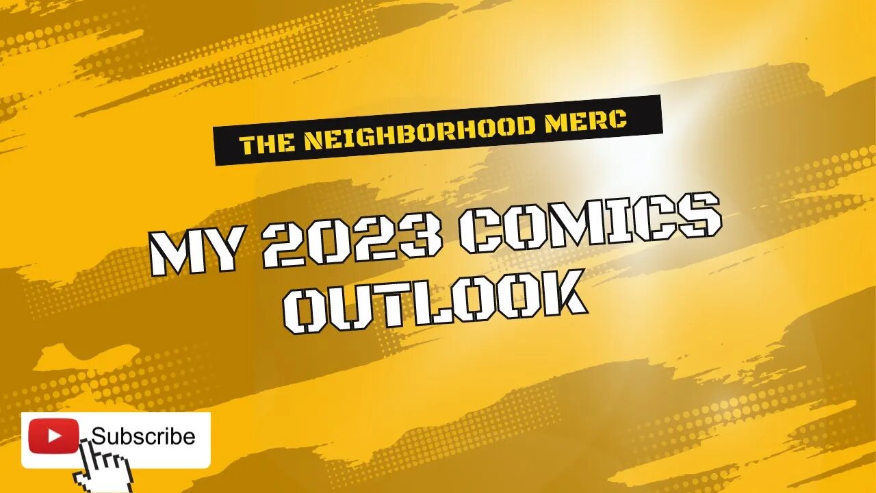 My 2023 Comics Outlook