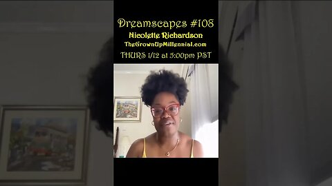 Dreamscapes #108 w/Nicolette Richardson ~ THURS 1/12/23 @ 5:00pm PST! ~ #ytshorts