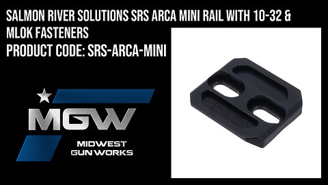 Salmon River Solutions SRS ARCA Mini Rail with 10-32 & MLOK Fasteners - SRS-ARCA-MINI