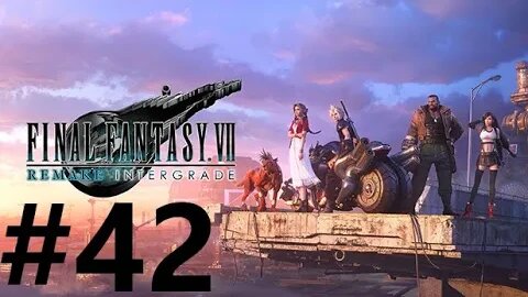 Final Fantasy 7 Remake Intergrade Play Through Part 42