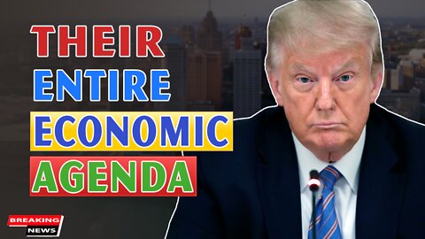 x22 Report Today - Their Entire Economic Agenda