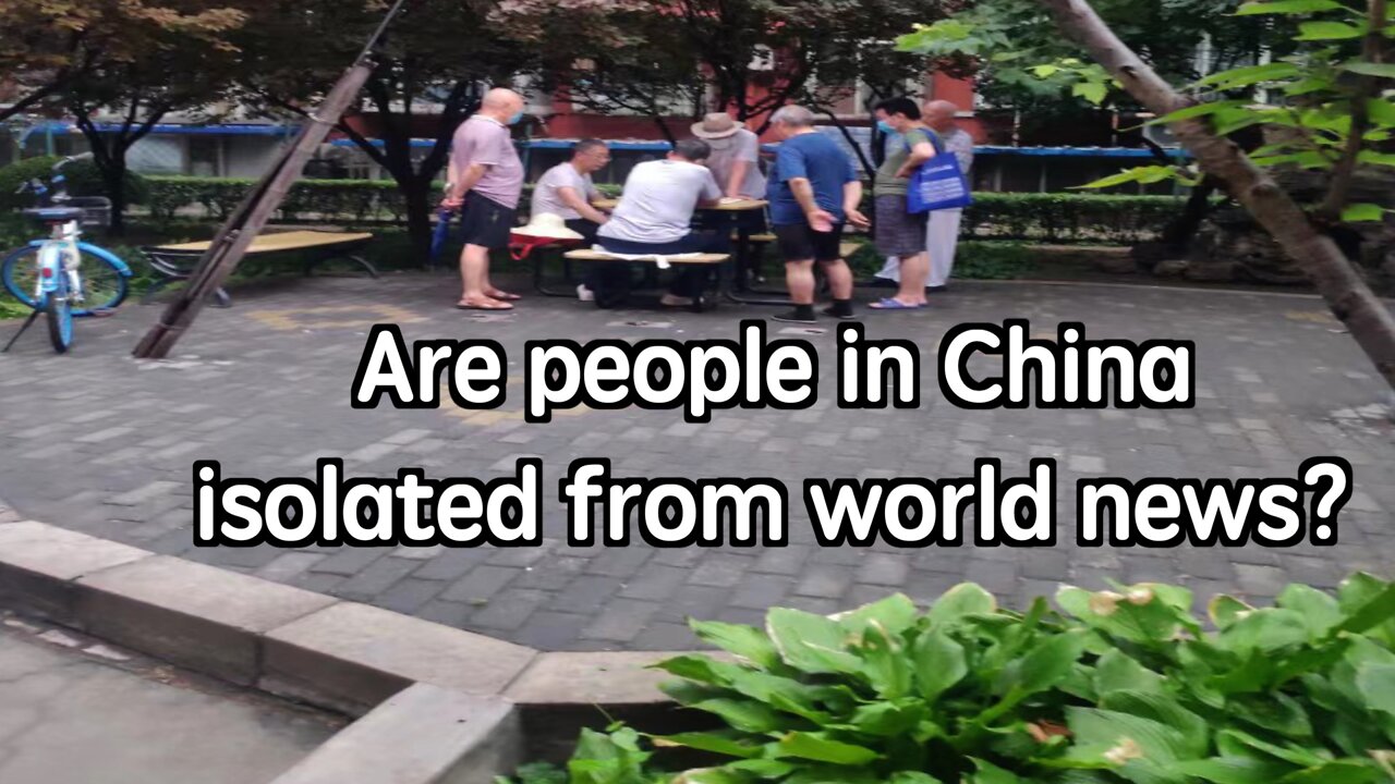 Are people in China isolated from world news?