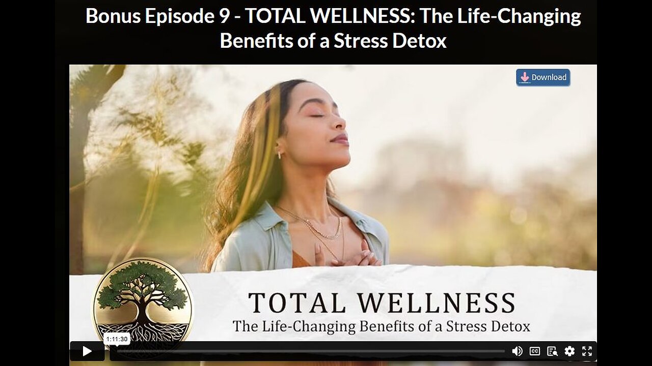 HGR- Ep 9 BONUS-2: TOTAL WELLNESS: The Life-Changing Benefits of a Stress Detox