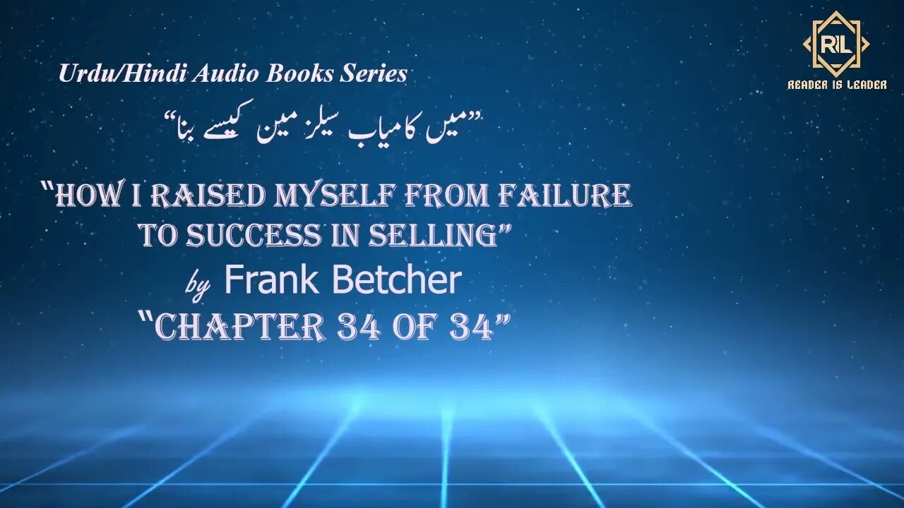 "How I Raised Myself from Failure to Success in Selling by Frank Betcher" || Chapter 34 of 34 || Rea