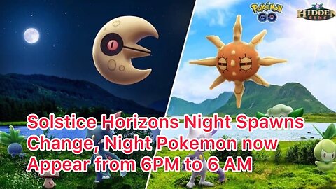 Solstice Horizons Night Spawns Change, Night Pokemon now Appear from 6PM to 6 AM