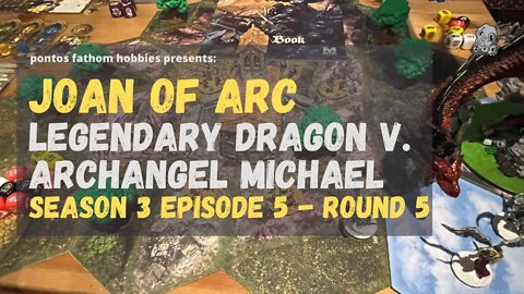 Joan of Arch Boardgame S3E5 - Season 3 Episode 5 - Legendary Dragon vs Saint Michael - Round 5