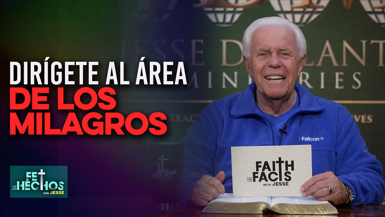 FE LOS HECHOS CON JESSE: ¡Dirígete al área de los Milagros!