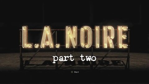 LA Noire, Part Two: The Driver's Seat