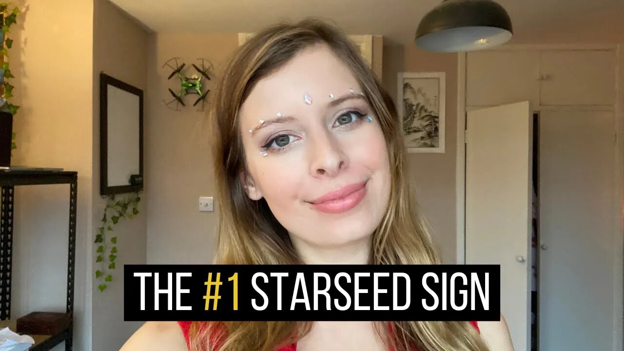 The Nr 1 Sign You Are a Starseed